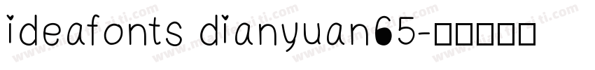 ideafonts dianyuan65字体转换